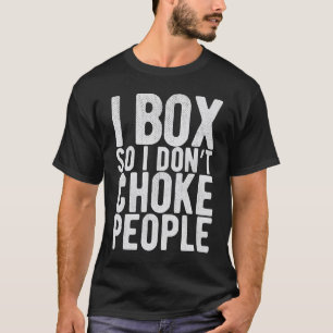 Camiseta Box So Not Choke People Boxer Boxeo Martial Sport