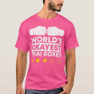 Camiseta Boxeador tailandés muay boxeo en el mundo Okayest