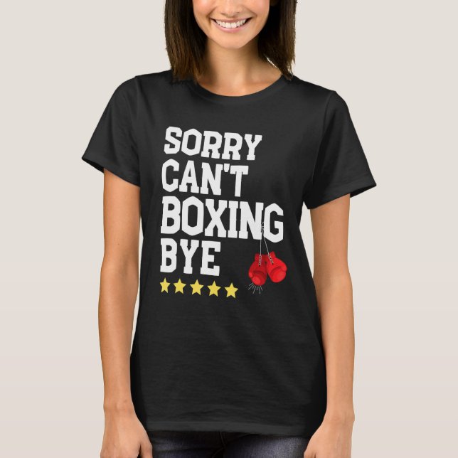 Camiseta Boxeo gracioso perdón por no poder boxear a mejor  (Anverso)