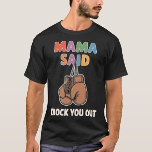 Camiseta Boxeo Kickboxing Mama dijo que te derribaran lucha
