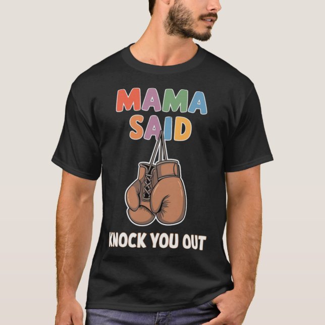 Camiseta Boxeo Kickboxing Mama dijo que te derribaran lucha (Anverso)