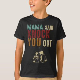 Camiseta Boxeo Kickboxing Mama dijo que te golpeara a mamá