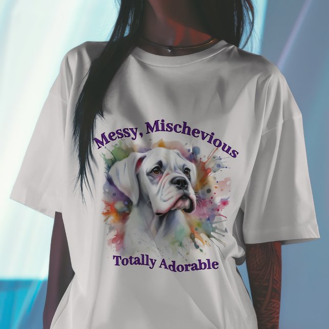 Camiseta Boxer Dog Messy Mischievous Totalmente Adorable (Subido por el creador)