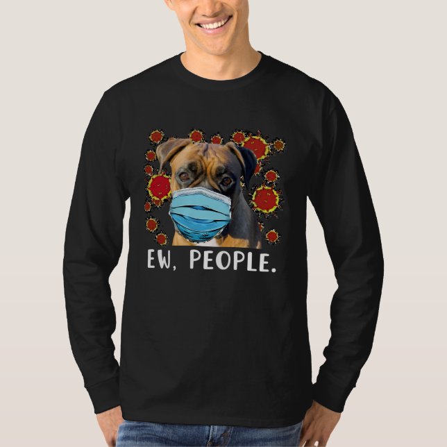 Camiseta Boxer Dog Wearing a Face Mask Ew People (Anverso)