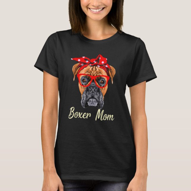 Camiseta Boxer Mom For Boxer Dogs Tee (Anverso)