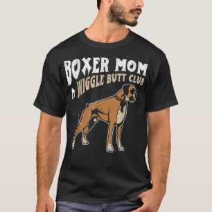 Camiseta Boxer Mom Wiggle Butt Club diseño Boxer Dog