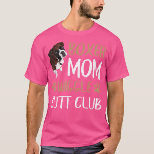 Camiseta Boxer Mom Wiggle Butt Club Dog Lover