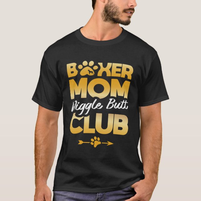 Camiseta Boxer mom wiggle butt club for a Boxer (Anverso)