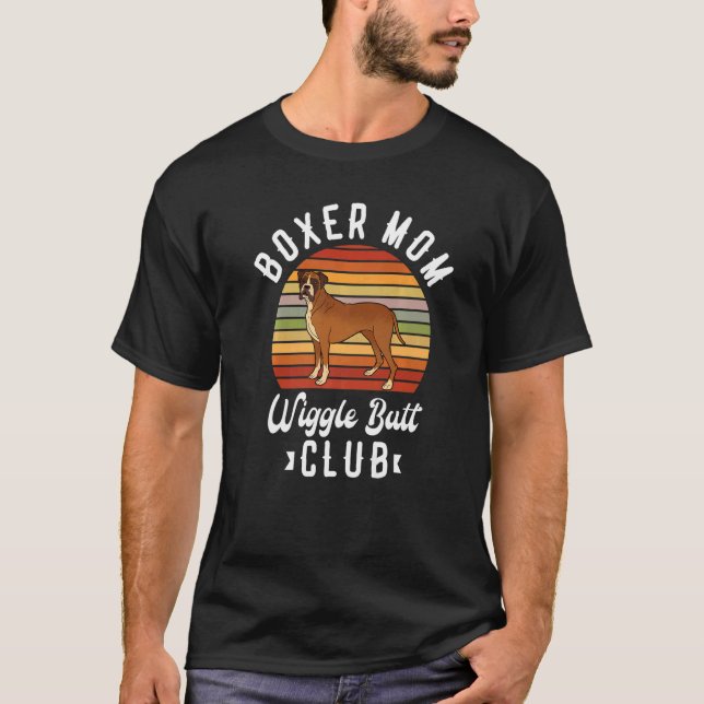 Camiseta Boxer Mom Wiggle Butt Club Para Un Perro Boxeador (Anverso)