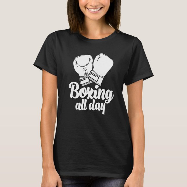 Camiseta Boxing All Day  Women Boxing Sports Love  1 (Anverso)