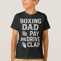 Boxing Dad Pay Drive Clap Funny Dad Dues Padres