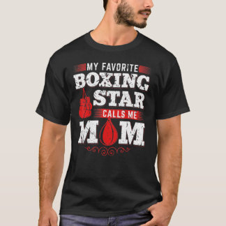 Camiseta Boxing My Favorite Boxing Star Calls Me Mom