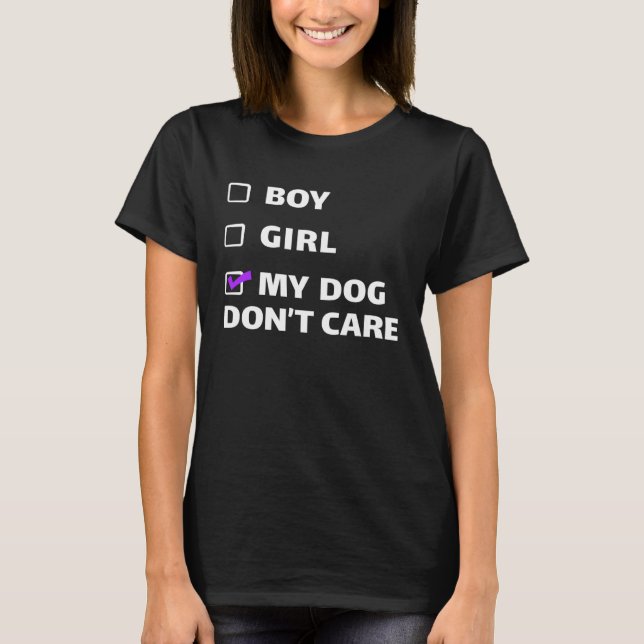 Camiseta Boy Girl or My Dog Dont Care  Non binary Gender (Anverso)