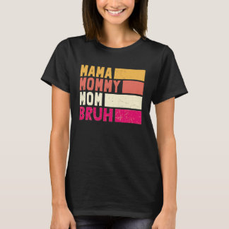 Camiseta Boy Momy Life Mama Mommy Mom Bruh Mommy And Me