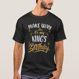 Camiseta Boyfriend King Birthday Make Way It's My King's Bi