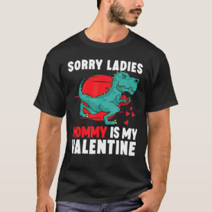 Camiseta Boys Kids Valentines Day Sorry Ladies Mommy Is My 