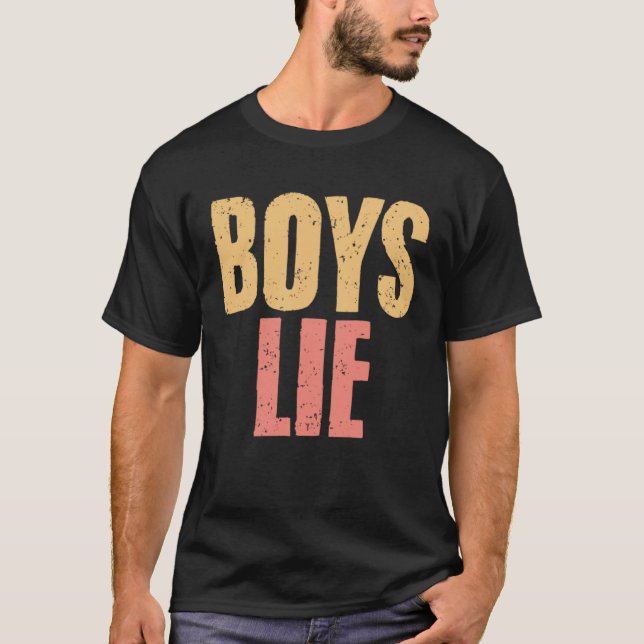 Camiseta Boys Lie A Broken Hearted  Sarcasm Relationship Ha (Anverso)