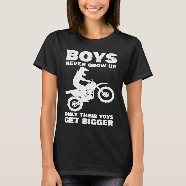 Camiseta Boys never grow up Only their toys get bigger moto (Anverso)