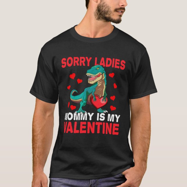 Camiseta Boys Valentine s Day  Sorry Mommy Is My Valentine (Anverso)