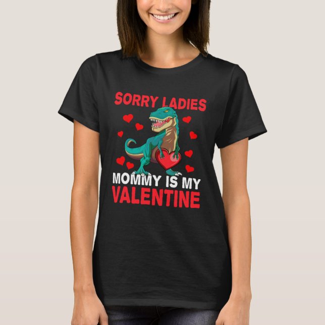 Camiseta Boys Valentine s Day  Sorry Mommy Is My Valentine (Anverso)