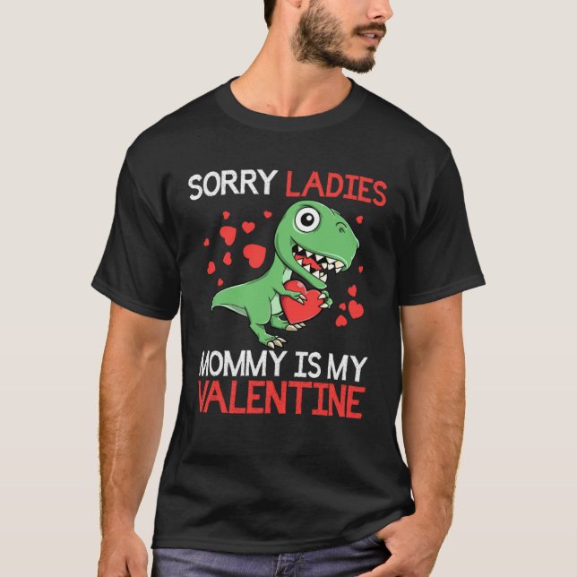 Camiseta Boys Valentines Day kids Sorry Mommy Is My Valenti (Anverso)