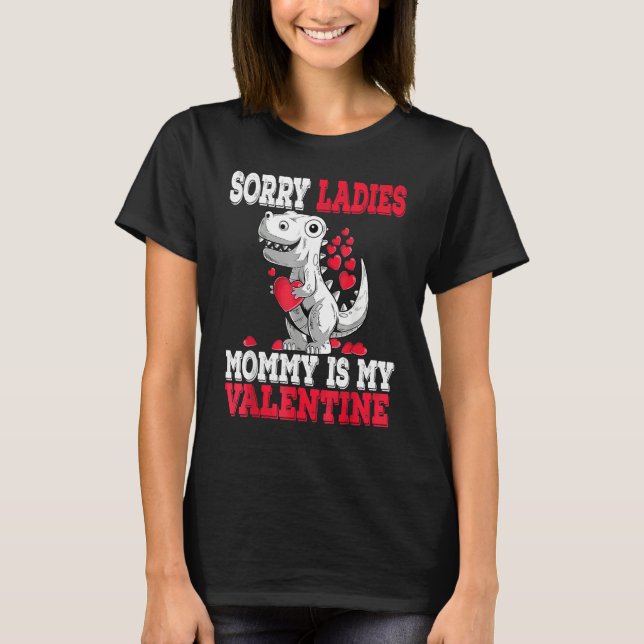Camiseta Boys Valentines Day kids Sorry Mommy Is My Valenti (Anverso)