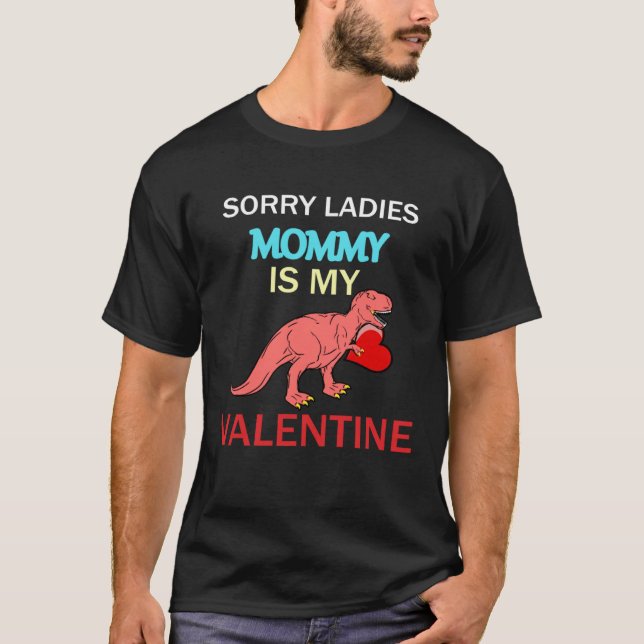 Camiseta Boys Valentines Day  Sorry Mommy Is My Valentine (Anverso)