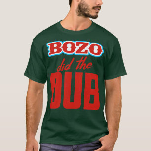 Camiseta BOZO Hizo El Dub