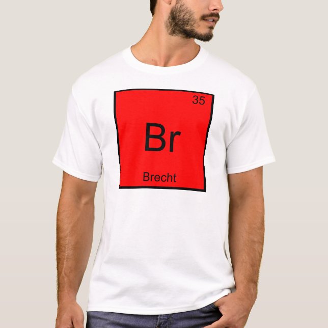 Camiseta Br - Brecht Gracioso Símbolo De Elemento Químico T (Anverso)