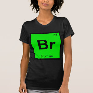 Camiseta Br - Química del Bromo Símbolo de la Tabla Periódi