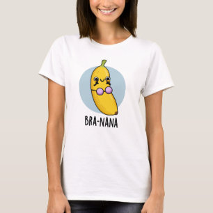 Camiseta Bra-nana Funny Banana Bra Pun