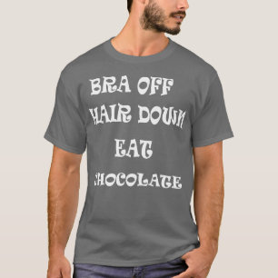 Camiseta Bra Off Hair Down Come Chocolate