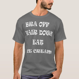 Camiseta Bra Off Hair Down Ee Ice Cream 1