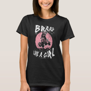Camiseta Braap Como Un Chica Chica De Bicicleta Cuádruple C