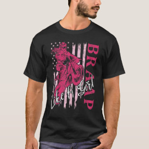 Camiseta Braap Like A Chica Dirt Bike Motocross