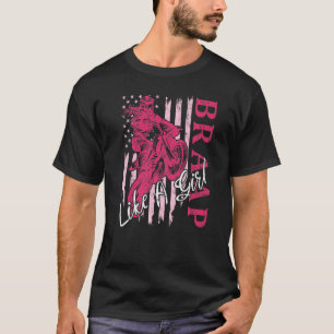 Camiseta Braap Like A Girl Dirt Bike Motocross Us American