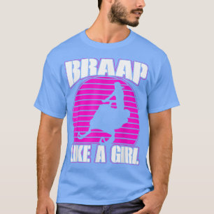 Camiseta Braap Like A Girl Motor Sled Snowmobiler Snowmobil