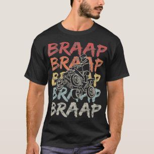 Camiseta Braap Vintage Quad Biker Gift I ATV Four Wheeler