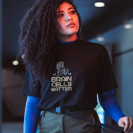 Camiseta Brain Cells Matter Statue of Liberty Anti Trump