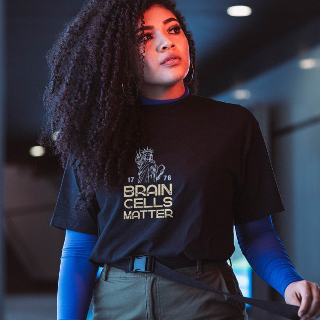 Camiseta Brain Cells Matter Statue of Liberty Anti Trump (Subido por el creador)