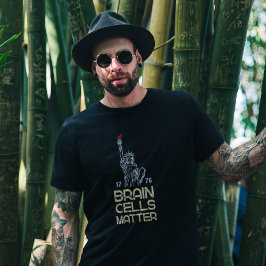 Camiseta Brain Cells Matter Statue of Liberty Anti Trump