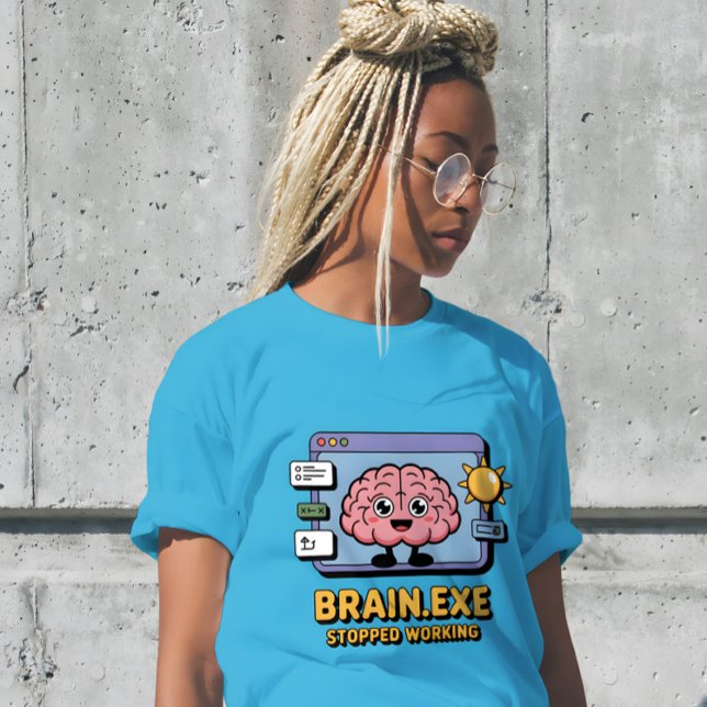 Camiseta Brain.exe Stopped Working Cute (Subido por el creador)