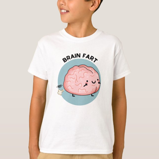 Camiseta Brain Fart Funny Anatomy Pun (Anverso)