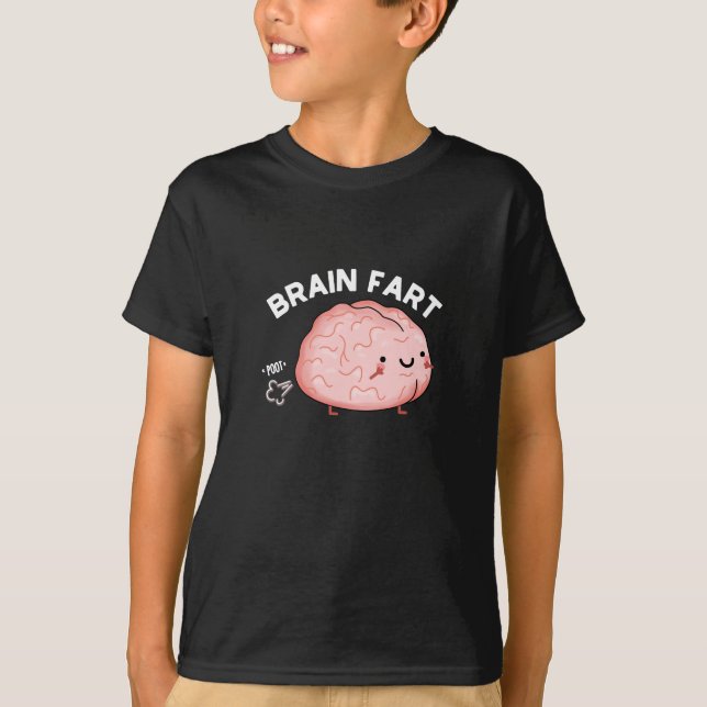 Camiseta Brain Fart Funny Anatomy Pun Dark BG (Anverso)