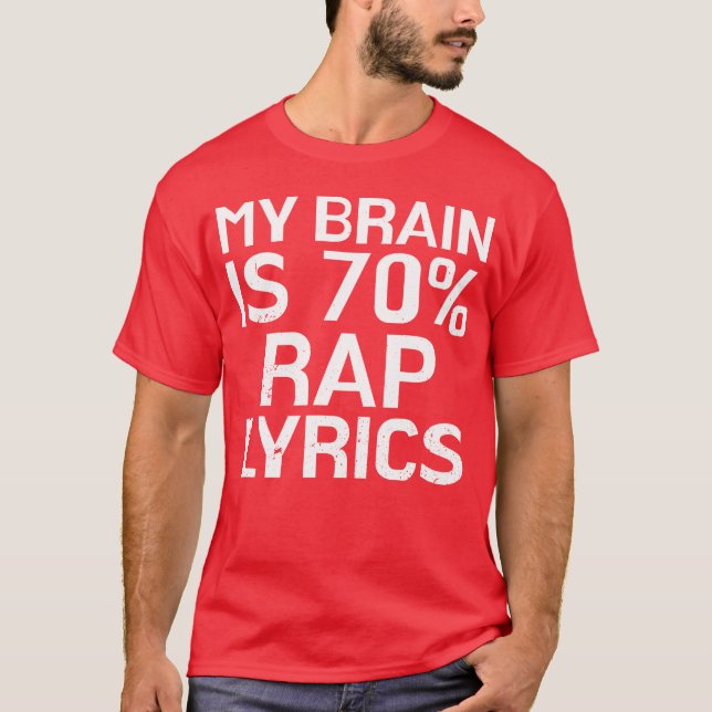 Camiseta Brain Is 70 Rap Lyrics Funny Rapper Music Gift fam (Anverso)