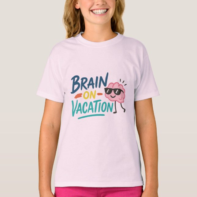Camiseta Brain on Vacation Girls’ T-Shirt  Funny Cute Chill (Anverso)