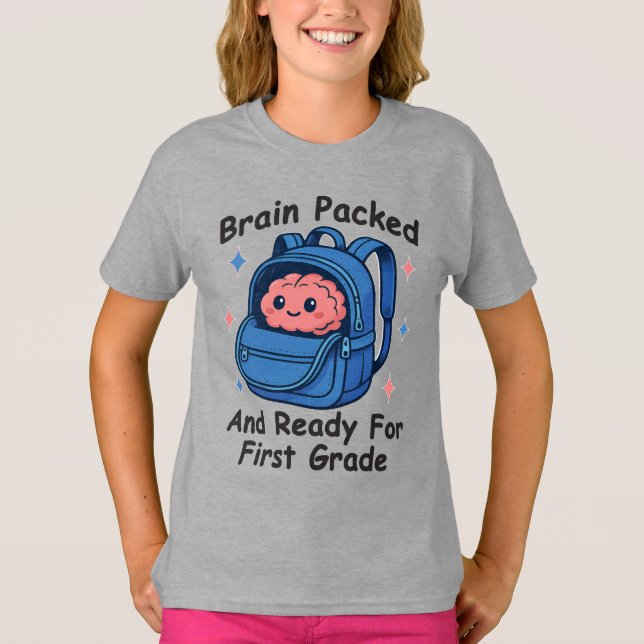 Camiseta “Brain Packed and Ready For First Grade” Brain (Anverso)