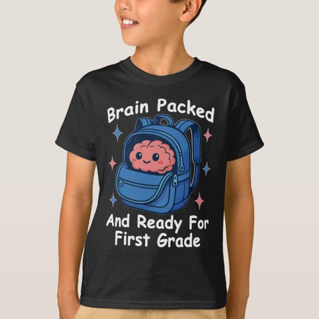 Camiseta “Brain Packed and Ready For First Grade” Brain (Anverso)