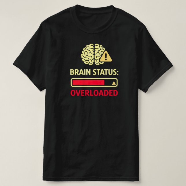Camiseta Brain Status Overloaded Funny Overthinking (Diseño del anverso)