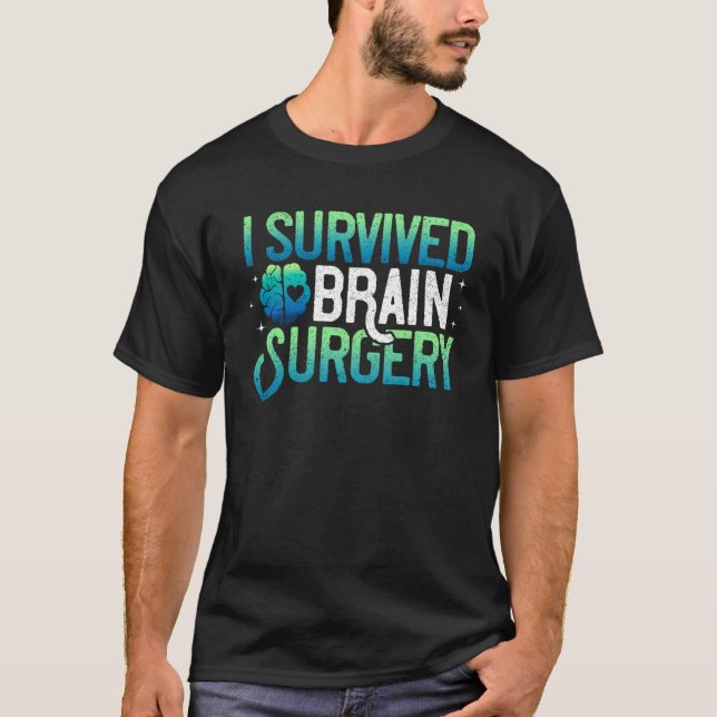 Camiseta Brain Surgery I Survived TBI Recovery Fighter Surv (Anverso)